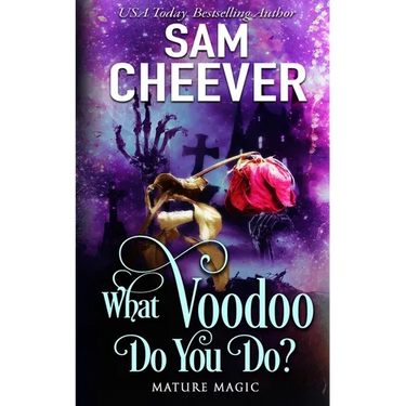 What Voodoo Do You Do?: A Paranormal Women's Fiction Novel