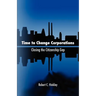 Time to Change Corporations: Closing the Citizenship Gap