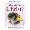 May We See Christ? - A New Testament Journey