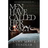 Men Have Called Her Crazy: A Memoir