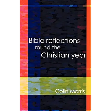 Bible Reflections Round the Christia
