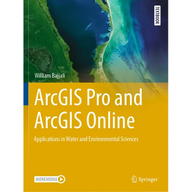 ArcGIS Pro and ArcGIS Online: Applications in Water and Environmental Sciences