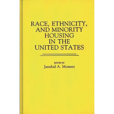 Race, Ethnicity, and Minority Housing in the United States