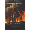 Watch Us Burn: Poems for a Lost Earth