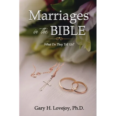 Marriages in the Bible: What Do They Tell Us?