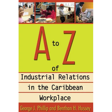 A to Z of Industrial Relations in the Caribbean Workplace