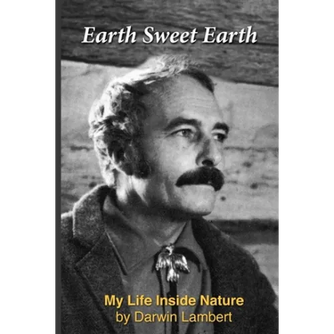Earth Sweet Earth: My Life Inside Nature