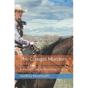 The Cowgirl Murders: A mystery set in Wyoming in 1870