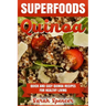 Superfoods Quinoa - Quick and Easy Quinoa Recipes for Healthy Living: Superfoods for weight loss and a healthy lifestyle
