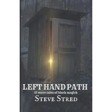 Left Hand Path: 13 More Tales of Black Magick