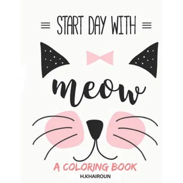Start Day with: Cute! Cute! Cute! Adorable cat coloring book for kids