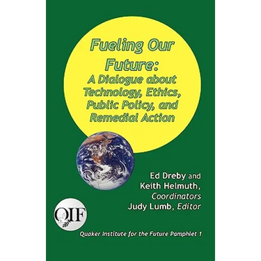 Fueling our Future: A Dialogue about Technology, Ethics, Public Policy, and Remedial Action