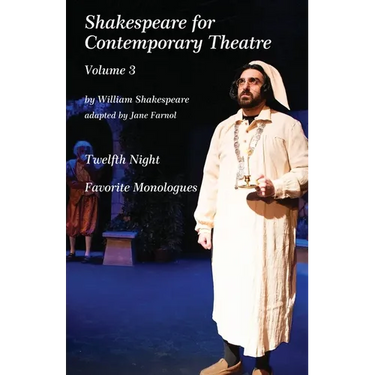 Shakespeare for Contemporary Theatre: Vol. 3 - Twelfth Night and Favorite Monologues