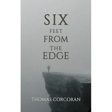 Six Feet from the Edge