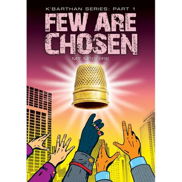 Few Are Chosen: Comedic sci fi