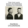 The Life and Times of Terrible Tommy O'Connor