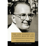 The Life Journey of a Joyful Man of God: The Autobiographical Memoirs of Adrian Van Kaam
