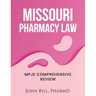Missouri Pharmacy Law: Mpje Comprehensive Review