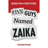 Five Guys Named Zaika