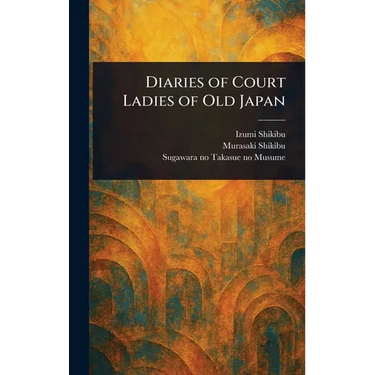 Diaries of Court Ladies of Old Japan