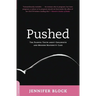 Pushed: The Painful Truth about Childbirth and Modern Maternity Care