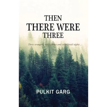 Then there were three: Three strangers, three stories and cold Diwali nights...