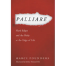 Palliare: Hard Edges and the Holy at the Edge of Life