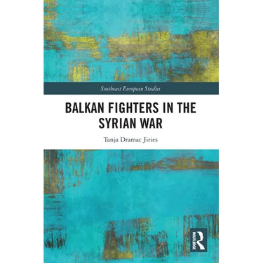 Balkan Fighters in the Syrian War