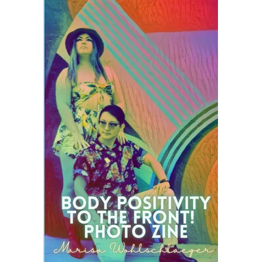 Pride Body Positivity To the Front! Zine