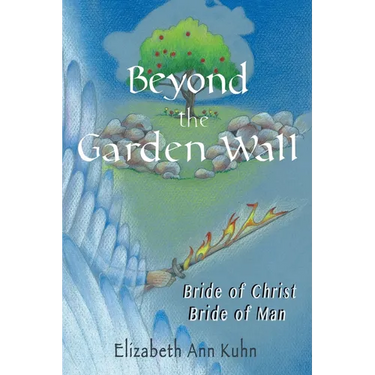 Beyond the Garden Wall: Bride of Christ Bride of Man