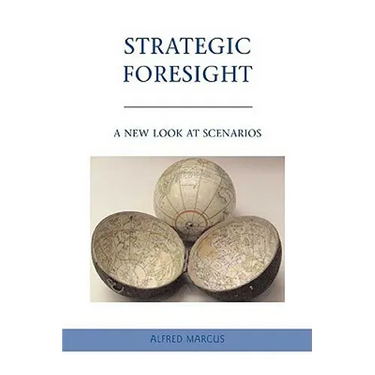 Strategic Foresight: A New Look at Scenarios