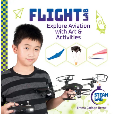 Flight Lab: Explore Aviation with Art & Activities: Explore Aviation with Art & Activities
