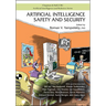 Artificial Intelligence Safety and Security
