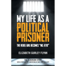 My Life as a Political Prisoner: The Rebel Girl Becomes "No. 11710"