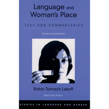 Language and Woman's Place: Text and Commentaries