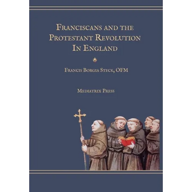 Franciscans and the Protestant Revolution in England