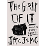 The Grip of It
