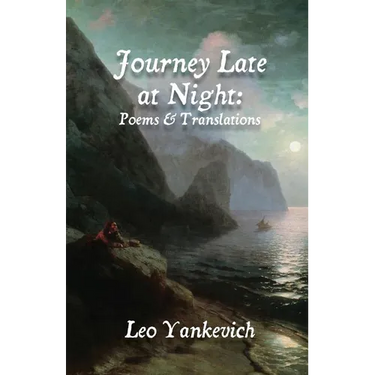 Journey Late at Night: Poems and Translations