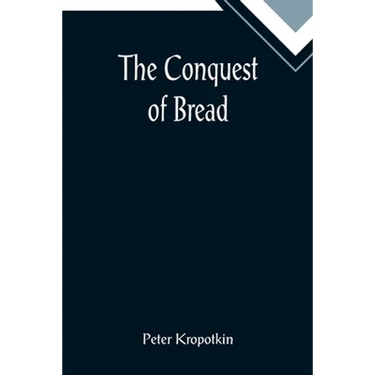 The Conquest of Bread