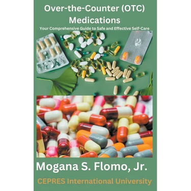 Over-the-Counter (OTC) Medications: Your Comprehensive Guide to Safe and Effective Self-Care