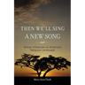 Then We'll Sing a New Song: African Influences on America's Religious Landscape