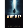 Why Me?: An Autobiography