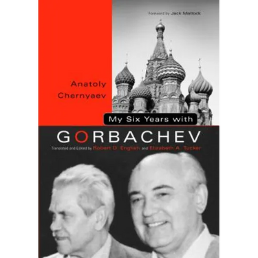 My Six Years with Gorbachev