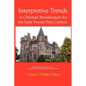 Interpretive Trends in Christian Revitalization for the Early Twenty First Century