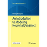 An Introduction to Modeling Neuronal Dynamics