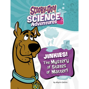 Jinkies! the Mystery of States of Matter: A Scooby-Doo! Science Adventure