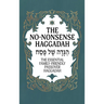 Haggadah for Passover - The No-Nonsense Haggadah: The Essential Family-Friendly Traditional Passover Haggadah for a Meaningful and Speedy Seder