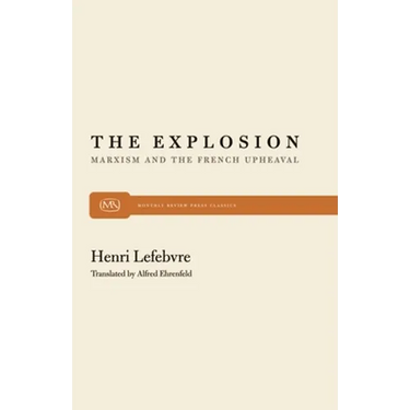 The Explosion: Marxism and the French Upheaval