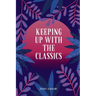 Keeping Up With The Classics Anthology