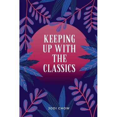 Keeping Up With The Classics Anthology